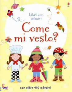 LIBRO CON ADESIVI, Come mi vesto?