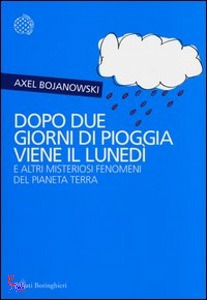 BOJANOWSKI AXEL, Dopo due giorni di pioggia viene il lund�