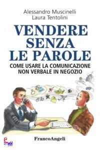 MUSCINELLI TENTOLINI, Vendere senza le parole