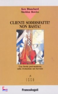 BLANCHARD BOWLES, Clienti soddisfatti? Non basta!