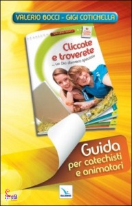 BOCCI VALERIO, Cliccate e troverete... un Dio... GUIDA