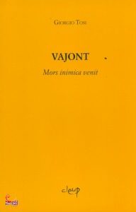 TOSI GIORGIO, Vajont. Mors inimica venit