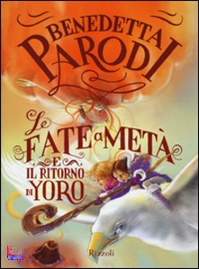 Parodi Benedetta, Le fate a met� e il ritorno di Yoro