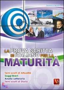 MILLETTI DOMENICO, La prova scritta di italiano per la maturit�