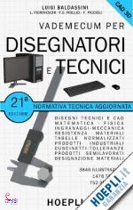 BALDASSINI LUIGI, Vademecum per disegnatori e tecnici