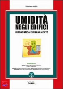 GEBBIA VITORIANO, Umidit� negli edifici. Con software
