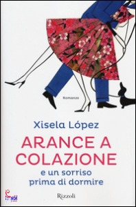 Lopez Xisela, Arance a colazione, e un sorriso prima di dormire