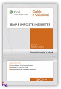 FANELLI ROBERTO /ED., IRAP e imposte indirette