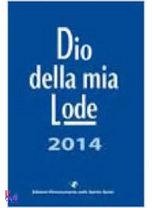 RINNOVAMENTO RNS, Dio della mia lode 2014. Canti ed. tascabile