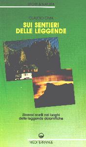 CIMA CLAUDIO, Sui sentieri delle leggende