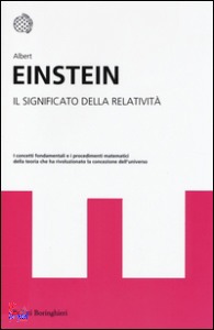 EINSTEIN ALBERT, Il significato della relativit�