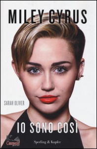 Oliver Sarah, Miley Cyrus. io sono cos�
