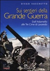 Vaschetto Diego, Sui sentieri della grande guerra. dall