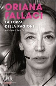 Fallaci Oriana, La forza della ragione