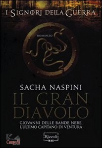Naspini Sacha, Il gran diavolo. Giovanni dalle Bande Nere