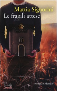 SIGNORINI MATTIA, Le fragili attese