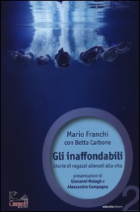 FRANCHI-CARBONE, Gli inaffondabili
