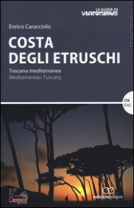 CARACCIOLO ENRICO, Costa degli etruschi. Toscana mediterranea