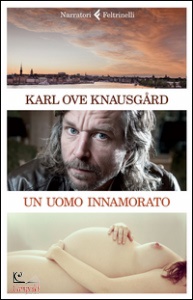 Knausg�rd Karl Ove, Un uomo innamorato (un)