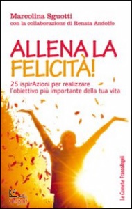 SGUOTTI MARCOLINA, Allena la felicit�