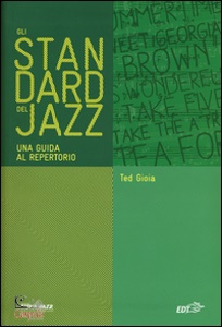 GIOIA TED, Gli standard del Jazz