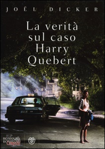 DICKER JOEL, La verit� sul caso harry quebert