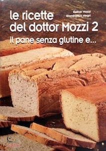 MOZZI-NEGRI, Le ricette del dottor Mozzi. Vol.2 Il pane ...