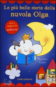 Costa Nicoletta, Pi� belle storie della Nuvola Olga. con adesivi