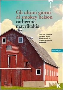MAVRIKAKIS CATHERINE, Gli ultimi giorni di Smokey Nelson