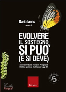 IONES DARIO /ED., Evolvere il sostegno si pu� (e si deve)