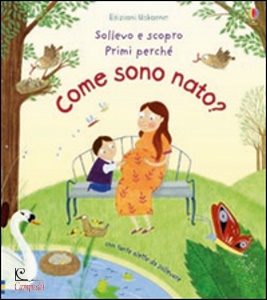 Daynes Katie, Come sono nato? - sollevo e scopro - primi perch�