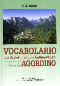 ROSSI G., Vocabolario dei dialetti ladini e ladino-veneti