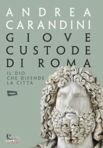 CARANDINI ANDREA, Giove custode di Roma