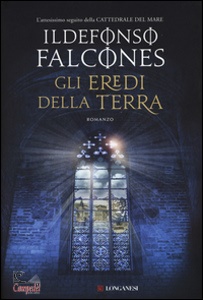 FALCONES ILDEFONSO, Gli eredi della terra