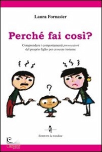 FORNASIER LAURA, Perch� fai cos�?