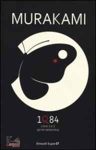 MURAKAMI HARUKI, 1Q84 - libro 1 e 2 . Aprile-settembre