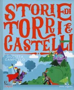 CAMPELLO/COSTAMAGNA, Storie di torri e castelli