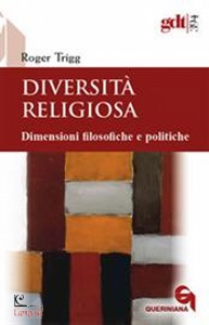TRIGG ROGER, Diversit� religiosa