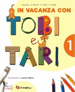 , In vacanza con Tobi e Tari Per la 1� classe elemem