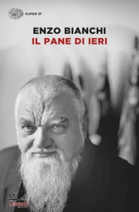BIANCHI ENZO, Il pane di ieri