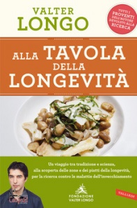 LONGO VALTER, Alla tavola della longevit�