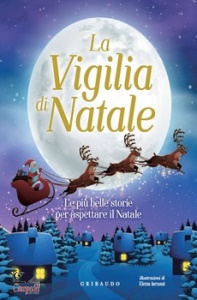 LARUSSI ELENA /ILL, La vigilia di Natale. Le pi� belle storie