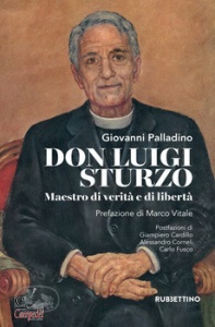 PALLADINO GIOVANNI, Don Luigi Sturzo maestro di verit� e di libert�