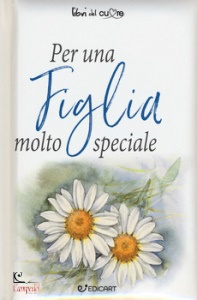 AA.VV., Per una figlia molto speciale