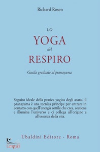 ROSEN RICHARD, Lo yoga del respiro