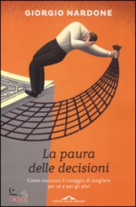 Nardone Giorgio, Paura delle decisioni