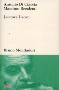 DI CIACCIA ANTONIO, Jacques Lacan