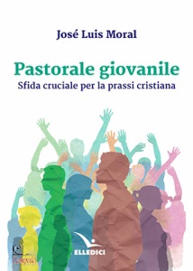 MORAL JOS� L, Pastorale giovanile
