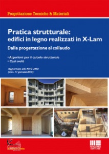 COSTA ANDREA, Pratica strutturale: edifici in legno con x-lam
