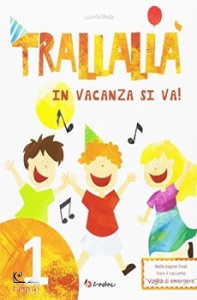 MEDA LUISELLA, Trallall� in vacanza si va! vol 1